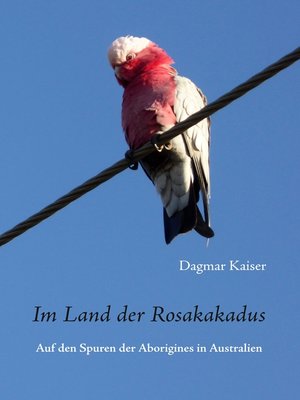 cover image of Im Land der Rosakakadus